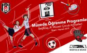 Beşiktaş JK Müzesi “Müzede Öğrenme Programları” Başlıyor